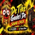 De Tike Gadei De (Sound Check) Dj Pepsi X Dj PS SIRON