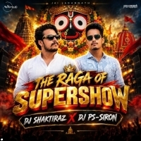 JHIPI JHIPI BARSA RE X THE RAGA OF SUPERSHOW DJ SHAKTIRAZ X PS SIRON