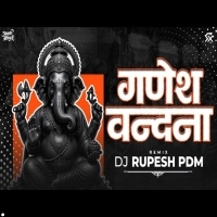 Shree Ganesh Vandna Dj Rupesh Pdm X Rx Visuals
